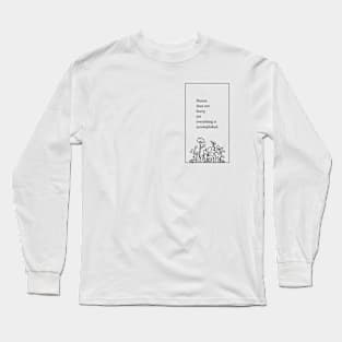 Inspirational quote with hand-drawn plants Long Sleeve T-Shirt